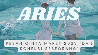 Download lagu Pesan Cinta 🤎 ARIES Maret 2023 'Dan Koneksi Seseorang' mp3