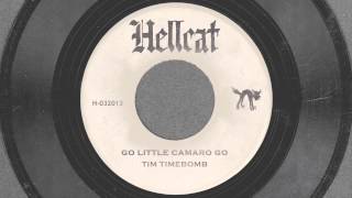 Go Little Camaro Go - Tim Timebomb and Friends