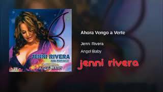 Jenni rivera ahora vengo a verte tema inedito