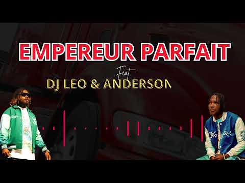 EMPEREUR PARFAIT Feat DJ LEO & ANDERSON 1ER - GROS CAMION ROUGE