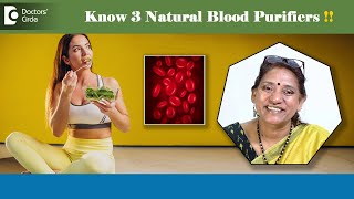 3 Natural BLOOD PURIFIERS |DETOX blood naturally|Purify your blood-Dr.Surekha Tiwari|Doctors' Circle