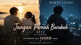 Download lagu Jangan Pernah Berubah – ST12 (Lofi Version) 🎧 | Bikin Nostalgia Galau! mp3 Download lagu Jangan Pernah Berubah – ST12 (Lofi Version) 🎧 | Bikin Nostalgia Galau! mp3