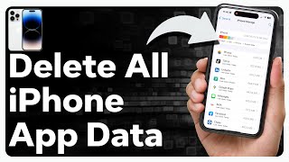 How To Delete All App Data From iPhone