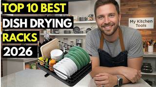 💥Top 10 Best Dish Drying Racks 2026 | Top Dish Drying Racks 