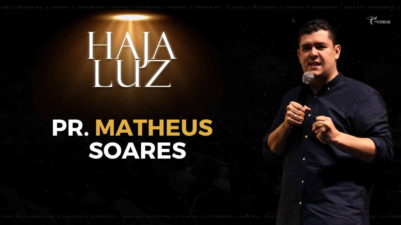 Pr. Matheus Soares - Haja Luz