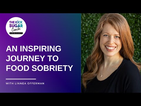An Inspiring Journey to Food Sobriety | Linnea Offerman [EP 70]