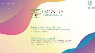 I Mostra EGF- Brasília (Mesa de abertura e Aula inaugural)