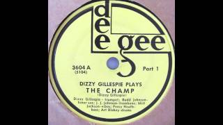Dizzy Gillespie…The Champ Part 1…Dee Gee 3604