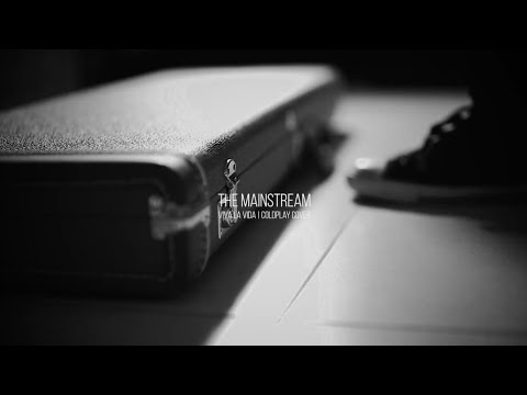 Viva la Vida - The Mainstream (Cover Coldplay)