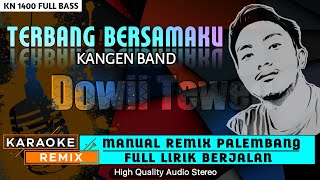 Download lagu TERBANG BERSAMAKU_Kangen Band || KARAOKE REMIX PALEMBANG mp3