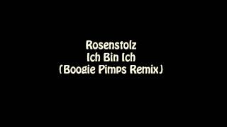 Rosenstolz - Ich Bin Ich (Boogie Pimps Remix)