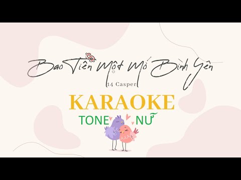 𝐊𝔸𝐑𝔸𝐎𝕂𝐄 TONE NỮ | BAO TIỀN MỘT MỚ BÌNH YÊN | 14 CASPER x BON