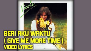 Download lagu BERI AKU WAKTU (GIVE ME MORE TIME) - NICOLE (LYRICS) mp3