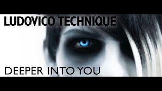 Ludovico Technique - Deeper Into You (Official Music Video)