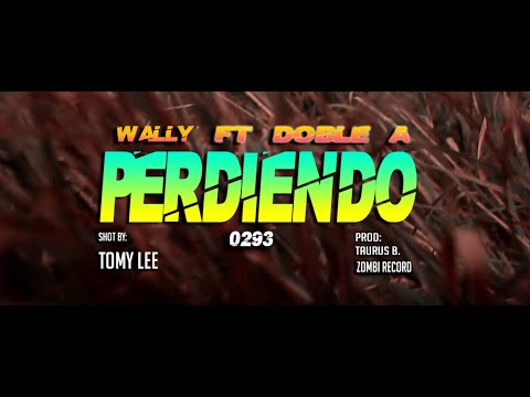 Wally ft. Doble A - Perdiendo