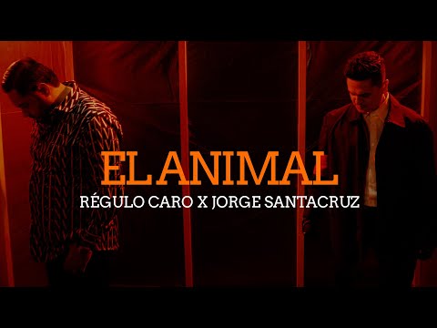 El Animal [Video Oficial] Régulo Caro x Jorge Santa Cruz