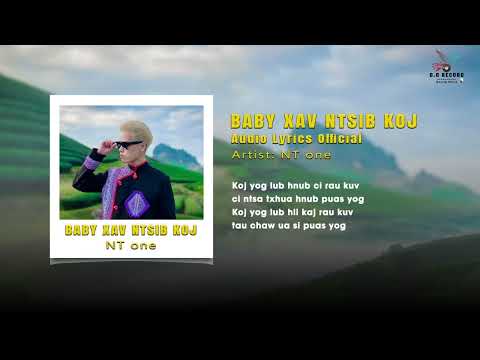 [AUDIO LYRICS] BABY XAV NTSIB KOJ (BABY I WANNA MEET YOU) - NT ONE | HMONG NEW SONG 2023