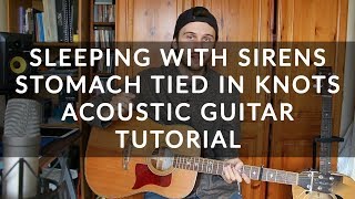 Sleeping With Sirens - Stomach Tied In Knots - Acoustic Guitar Tutorial (BEGINNER CHORDS)