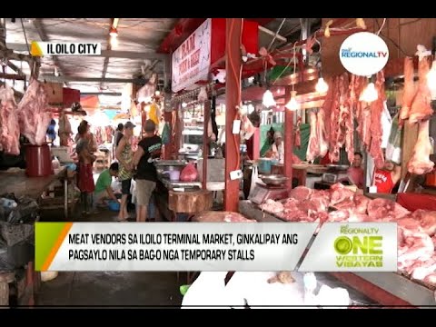 One Western Visayas: Meat Vendors sa Iloilo Terminal Market Ginlipay ang Pagsaylo sa Bag-o nga Lugar