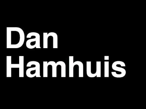 How to Pronounce Dan Hamhuis Vancouver Canucks NHL Hockey Player Runforthecube