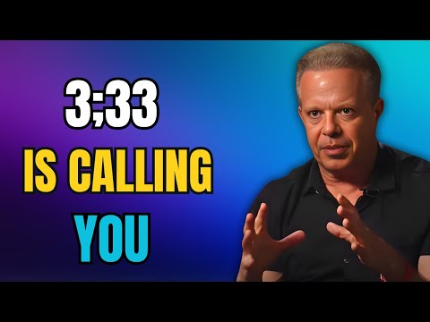 3:33 - If You See This, Watch Immediately -- Joe Dispenza