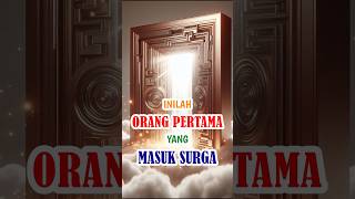 Download lagu Orang Pertama yang Masuk Surga #catatanqurra #shortsfeed #islam #dakwah mp3
