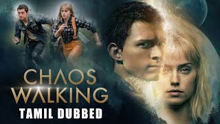 SK Times: Chaos Walking Tamil Dub OTT Release Date | Tom Holland