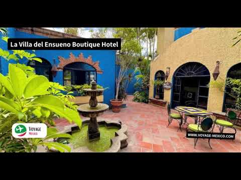 La Villa del Ensueno Boutique Hotel - Avaliação completa | Voyage Mexico