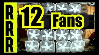 12 FANS for 12 HOURS WARNING BOX FANS GALORE ! FAN NOISE = CONCENTRATE FAN SLEEP = "NO MUSIC"