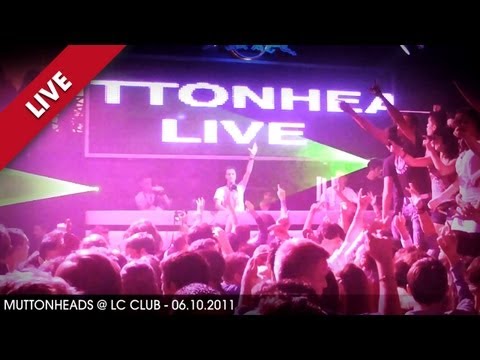 Muttonheads @ LC Club - 06.10.2011 [HD]