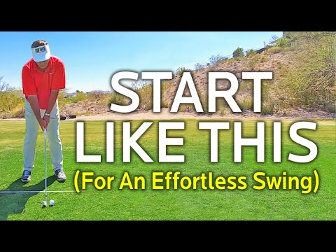 Start Like This To Learn An Effortless Golf Swing