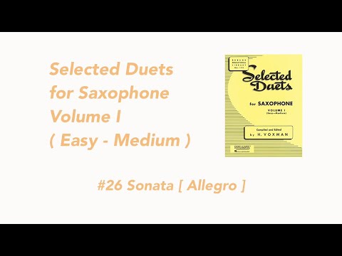 #26 Sonata [ Allegro ] Selected Duets for Saxophone Volume I compiled and edited by H.Voxman