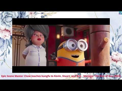 Epic Scene Master Chow teaches kungfu to Kevin, Stuart, and Bob - Minions: The Rise of Gru (2022)
