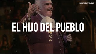 Vicente Fernández - El Hijo Del Pueblo (Letra/Lyrics)