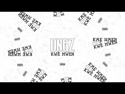 DNGZ - KWÈ MWEN (Prod by Sad J & WDGAF)