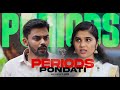 Periods With My Husband 1 ️ Tamil Web Series Ft Raja Ram Princy SS Kannan Sindhanai Sei