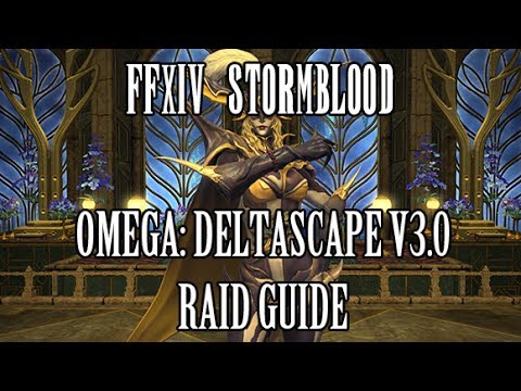 FFXIV Stormblood: Omega - Deltascape V3.0 Normal Raid Guide (Halicarnassus)