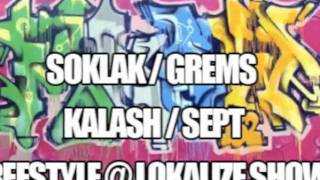 SOKLAK, GREMS, SEPT (SOUL SODIUM) & KALASH FREESTYLE @ LOKALIZE SHOW / GENERATIONS FM