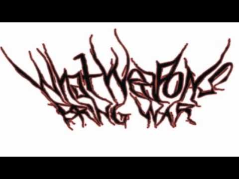 What Weapons Bring War - Brush Your Teeth With My Cock (2007 Unreleased)