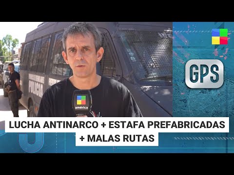 Lucha antinarco + Estafa prefabricadas + malas rutas #GPS | Programa completo (25/01/26)