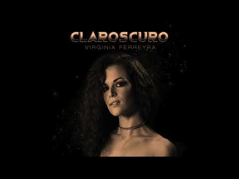 Virginia Ferreyra | CLAROSCURO (Full Album)