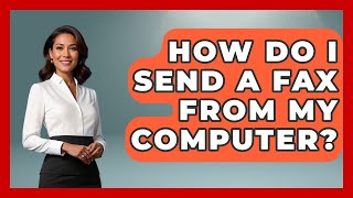 How Do I Send A Fax From My Computer - Admin Career Guide
