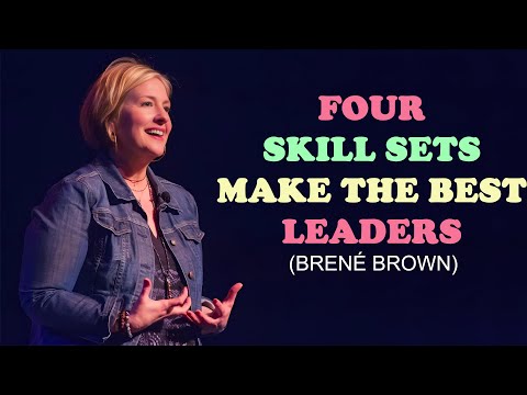 Four Skill Sets Make the Best Leaders | Brené Brown | Motivational Video
