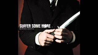Suffer Some More - Repercussions