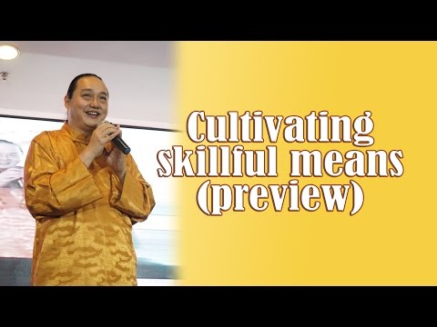 Teaching Preview for 24 Nov 2016 - Cultivating Skillful Means