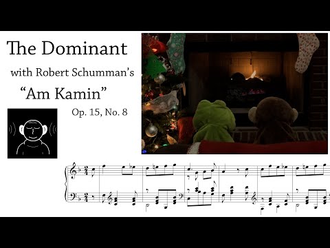 The Dominant with Schumann's "Am Kamin" or "At the Fireside" from his Children's Album (Analysis)