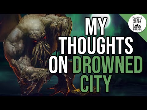 My *Final* 1st Thoughts on THE DROWNED CITY Campaign (Spoiler-Free and Spoiler Discussion!)