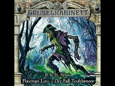 Gruselkabinett - Folge 149: Flaxman Low - Der Fall Teufelsmoor (Komplettes Hörspiel)