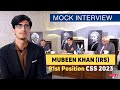 91st Position In All Pakistan Mubeen Khan IRS CSS Mock Interview CSS 2023