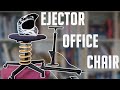 Making An Office Ejector Seat
